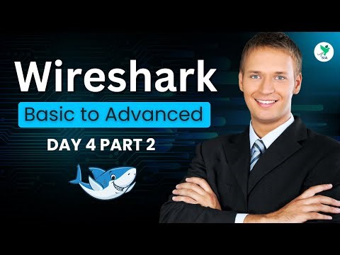 Wireshark Basic to Advanced Training | Day 4 Part 2 | Wireshark Tutorial 🎯