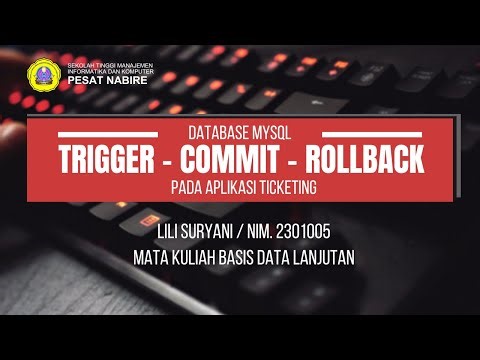 JAGO DATABASE: Cara AMPUH bikin database TICKETING dengan TRIGGER, COMMIT, ROLLBACK di MySQL!