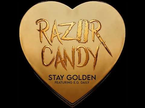 Razor Candy with E G Daily Stay Golden (Official Video)