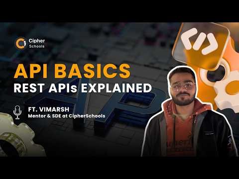 API Basics: REST APIs Explained | Learn HTTP Methods, JSON & Postman