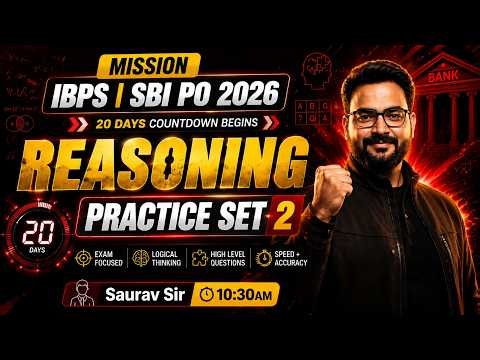 IBPS | SBI PO 2026 Final 20 Days Countdown Begins…. Day-20 Reasoning Practice set 2 By Saurav Sir.