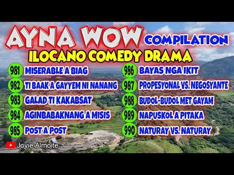 AYNA WOW COMPILATION 981-990 (10 EPISODES) | ILOCANO COMEDY DRAMA | Jovie Almoite