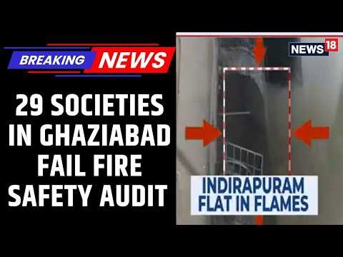 Serious Fire Safety Gaps Warning For Noida, Ghaziabad High Rise Buildings | News18 Updates