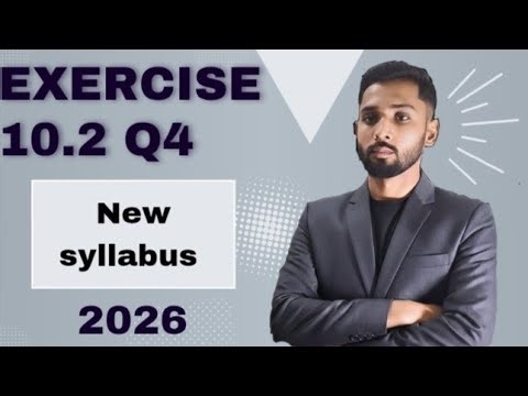 Class 11 Math | Exercise 10.2 Question 4 | Complete Solution | New Syllabus 2026