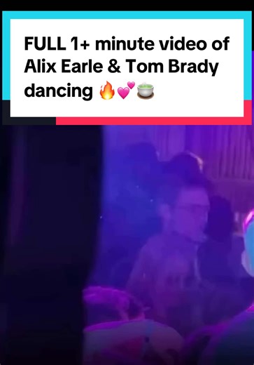 Alix Earle and Tom Brady Dancing Video Highlights