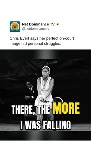 Chris Evert says her perfect on-court image hid personal struggles.