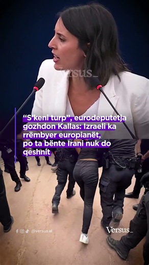 Eurodeputetja gozhdon Kallas: Izraeli ka rrëmbyer europianët, po ta bënte Irani nuk do qeshnit