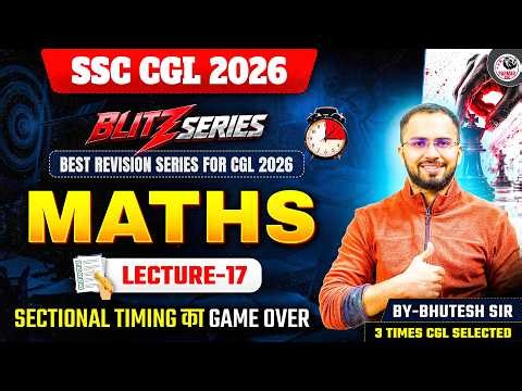 SSC CGL 2026 | BLITZ SERIES | MATHS MOCK TEST - 17 | BY BHUTESH SIR | PARMAR SSC