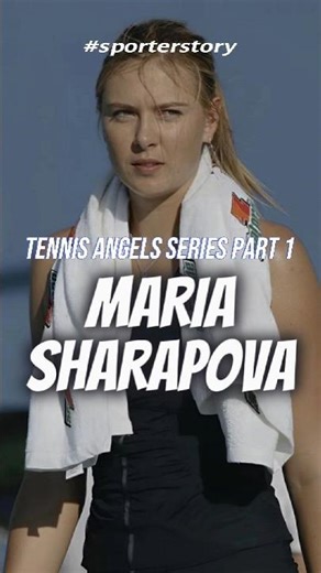 BEAUTY & POWER! Maria Sharapova's Rise to Glory | Tennis Angels Series Part 1 #tennis