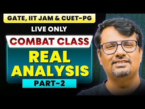 Combat Series | Real Analysis Part-2 for CSIR NET, IIT-JAM & GATE | BY GP SIR