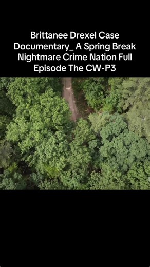 Brittanee Drexel Case Documentary_ A Spring Break Nightmare Crime Nation Full Episode The CW-P3