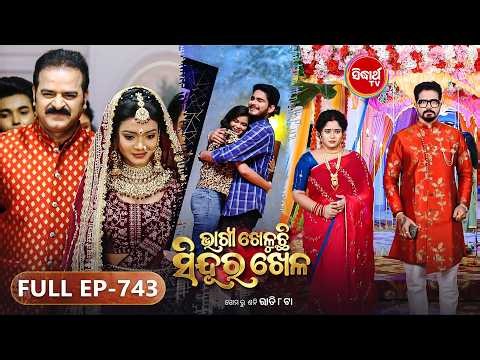 Bhagya Kheluchi Sindura Khela - ଭାଗ୍ୟ ଖେଳୁଛି ସିନ୍ଦୂର ଖେଳ - Full EP - 743 - Mega Serial - Sidharth TV