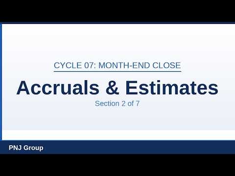 Section 2: Accruals, Estimates & Contingencies | Cycle 07: Month-End Close Training