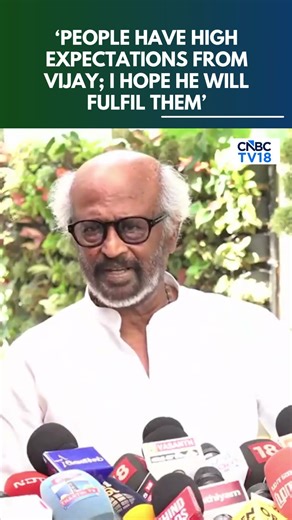 Rajinikanth on Tamil Nadu CM Vijay: People Have High Expectations from Him | N18S