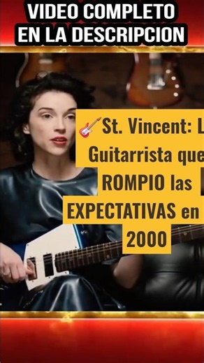 🎸St. Vincent: La Guitarrista que ROMPIO las EXPECTATIVAS en los 2000