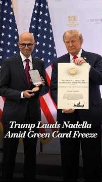 Donald Trump Honours Satya Nadella Amid US Green Card Suspension For Microsoft