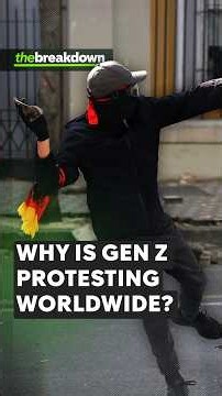 Why are Gen Z protesters out on the streets across the world?