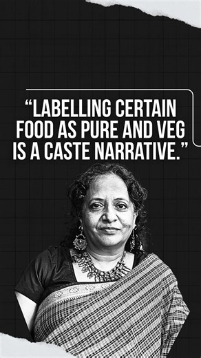“Labelling certain foods as ‘pure’ and ‘veg’ is a caste narrative.” | Dr. Sylvia Karpagam