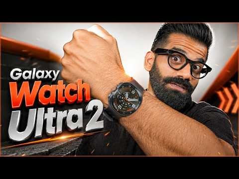Galaxy Watch Ultra 2 Unboxing & First Look - Ultimate Smartwatch?🔥🔥🔥