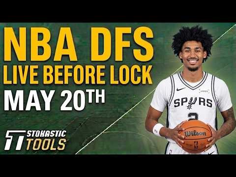 NBA DFS Live Before Lock (Wednesday 5/20/26) | DraftKings & FanDuel NBA Lineups