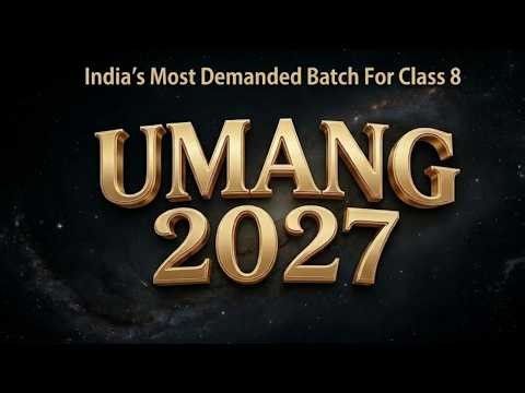 Class 8 Biggest Batch - UMANG is here!