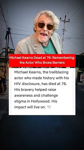 Michael Kearns Dead at 76: Remembering the Actor Who Broke Barriers