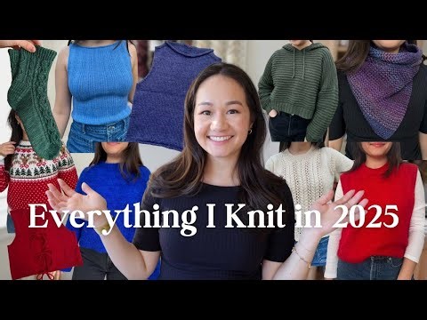 Review of ALL my knits from the year! Trying on everything I knit in 2025
