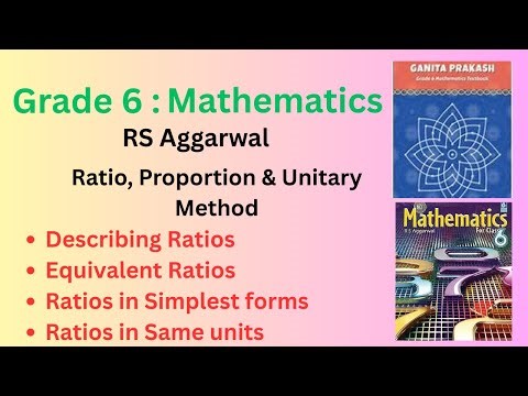 Ch-Ratio, Proportion & Unitary Method| Describing Ratio, Properties & examples |RS Aggarwal |Class 6