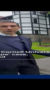Alleged Cornell University 'gang rape' case, explained