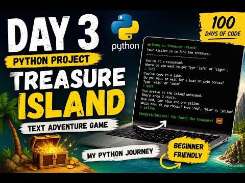 Day 3 of 100 Days of Code | Python Treasure Island Game