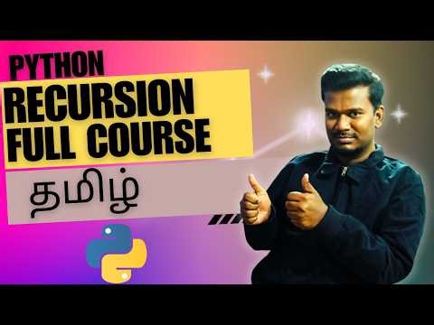 Recursion step by step tutorial for beginners in Tamil using Python