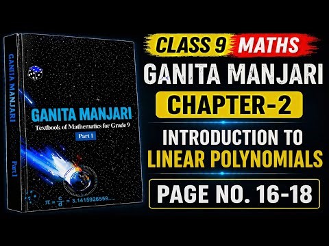 Chapter 2 Introduction to Linear Polynomials | Class 9 Maths Ganita Manjari | Pages 16-18