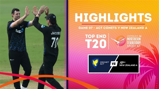 ACT Comets v New Zealand A | Highlights | Top End T20 Series 2026