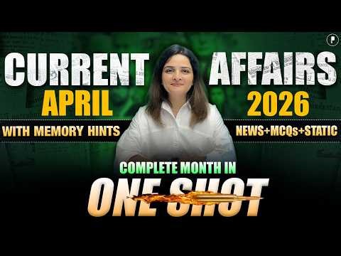 April 2026 Monthly Current Affairs | Top 150 MCQs | Parcham Classes April One Shot Monthly CA