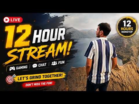 🎮 LIVE 12 Hour Gaming Marathon 💥 Chill, Grind & Fun With Viewers!