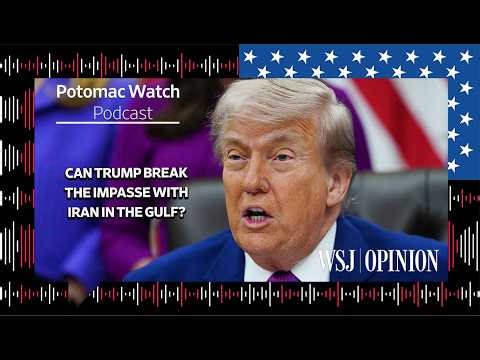Can Trump Break the Impasse With Iran in the Gulf?