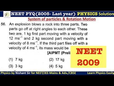 An explosion blows a rock into three parts. Two parts go off at right angles to each oth #neet2009