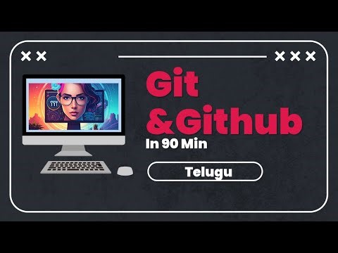 Git In-Depth Tutorial in Telugu: From Init to Advanced Branching