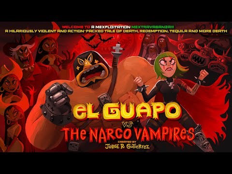 El Guapo vs The Narco Vampires (FULL PILOT ANIMATIC)