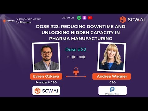 Dose #22: Reducing Downtime and Unlocking Capacity in Pharma with Andrea Wagner (PharmaPhixx)