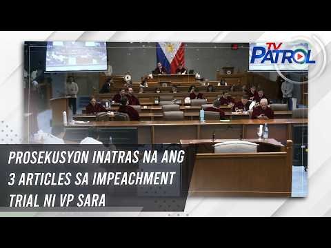 Prosekusyon inatras na ang 3 articles sa impeachment trial ni VP Sara | TV Patrol