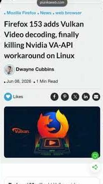Firefox on Linux gets Vulkan video decoding support with update v153