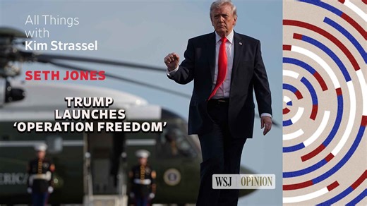 WSJ Opinion: Trump Launches 'Operation Freedom'