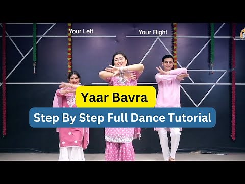 Yaar Bavra Step By Step Dance Tutorial | Parveen Sharma Dance Classes