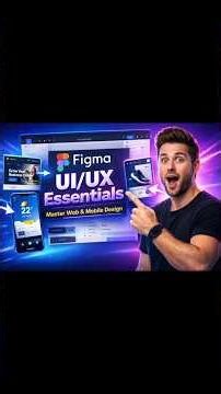 Figma UI/UX Essentials – Design Stunning Web & Mobile Apps (Full Course)