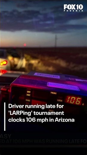 Arizona driver running late for 'LARPing' tournament clocks 100+ mph | FOX 10 Phoenix