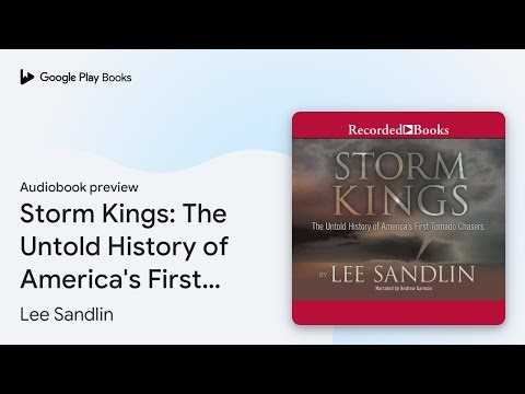 Storm Kings: The Untold History of America's… by Lee Sandlin · Audiobook preview