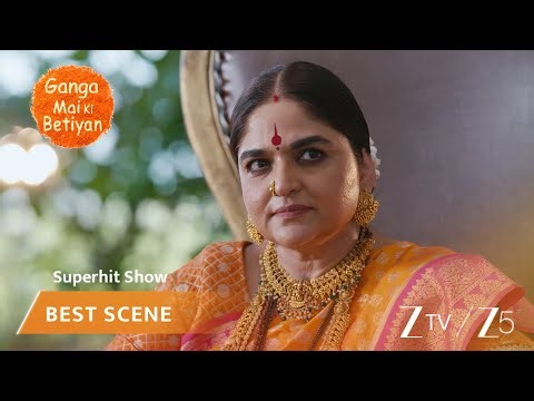 Ganga Mai Ki Betiyan | EP 378 | Best Scene | Zee TV APAC