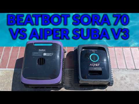 Robotic Pool Cleaner Face Off 2026 - Beatbot Sora 70 vs Aiper Suba V3