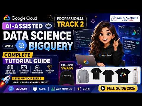AI-Assisted Data Science with BigQuery Track 2 | Gen AI Academy APAC 2026 Full Guide 🚀